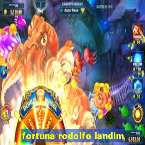 fortuna rodolfo landim